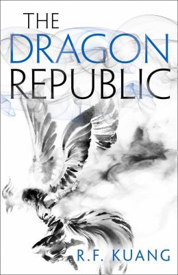 Rebecca F. Kuang: Dragon Republic (2019, HarperCollins Publishers Limited)