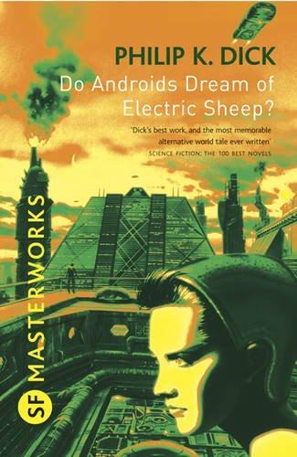 Philip Dick: Do Androids Dream Of Electric Sheep?