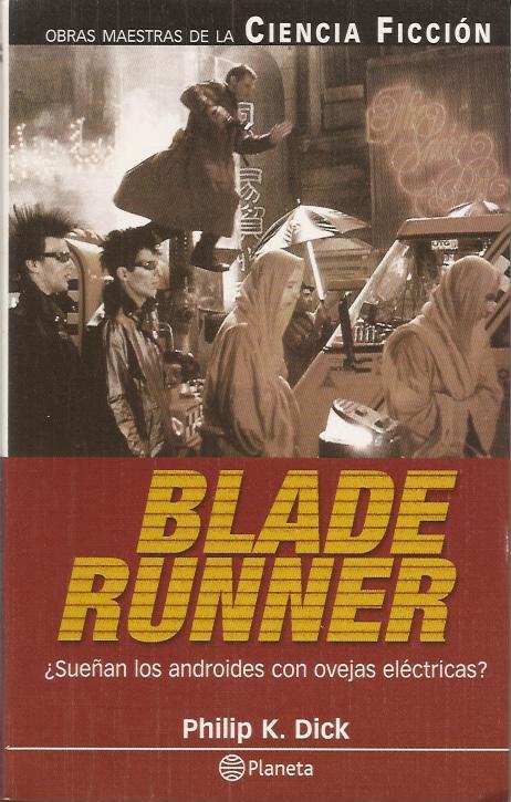 Philip Dick: Blade Runner (Spanish language, 2001, Planeta DeAgostini)