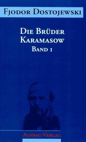 Fyodor Dostoevsky OG: Sämtliche Romane und Erzählungen, 13 Bde., Die Brüder Karamasow, in 2 Bdn. (Hardcover, 1994, Aufbau-Verlag)