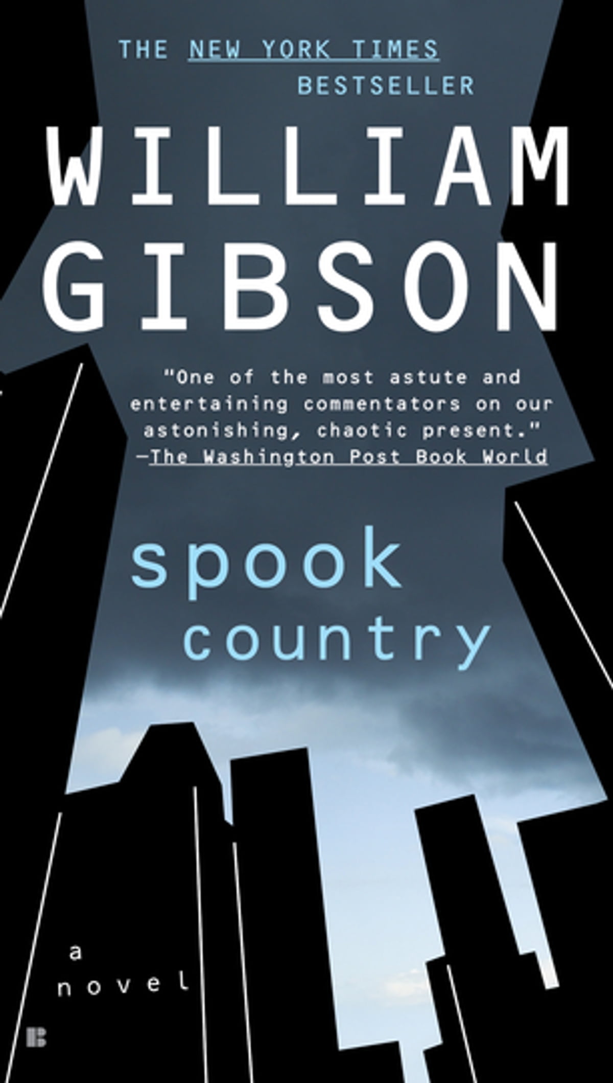 William Gibson (duplicate): Spook Country (Paperback, 2008, The Berkley Publishing Group)