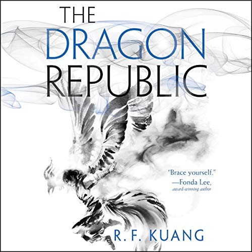 Rebecca F. Kuang: The Dragon Republic (AudiobookFormat, 2019, HarperCollins B and Blackstone Audio)