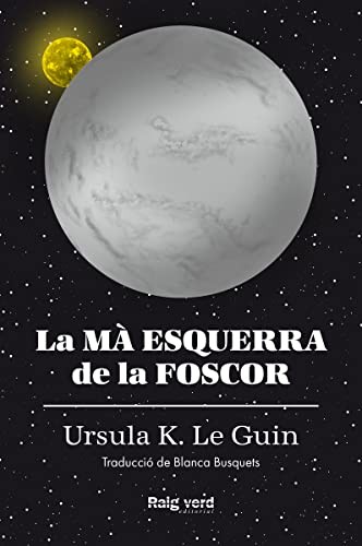 Blanca Busquets, Ursula K. Le Guin: La mà esquerra de la foscor (Paperback, RAYO VERDE EDITORIAL, S.L.)