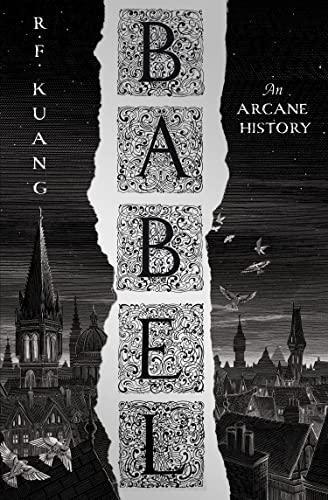 Rebecca F. Kuang: Babel : Or the Necessity of Violence (2022)