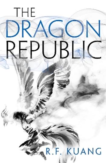Rebecca F. Kuang: The Dragon Republic (2019, Harper Voyager)