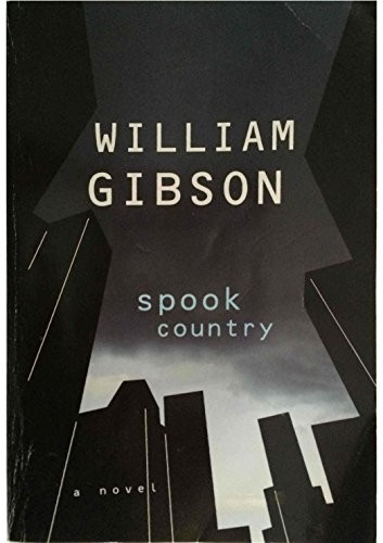 William F. Gibson (duplicate), William Gibson (Duplicate), Delete this entry: Spook Country (2006, HiG.P. Putnam's Sons)